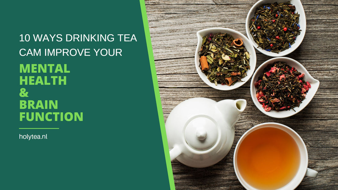 10 Ways Drinking Tea can improve your mental health and brain function